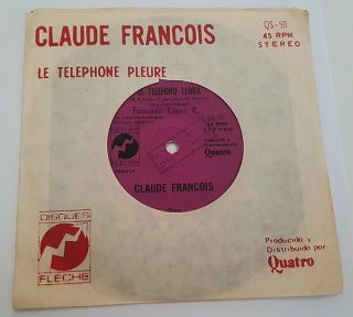 Claude Francois Le Telephone Pleure 7 " Ps Promo Mega Rare From Chile Nm