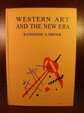 Katherine S.  Dreier Rare Signed Modern Art 1st Edition Societe Anonyme Duchamp