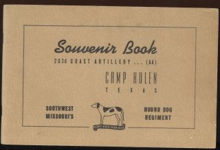 Wwii Souvenir Book,  Camp Hulen,  Tx.  Hound Dog Regiment,  203d Coast Arty.
