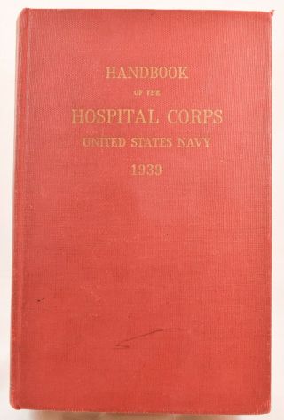 Handbook Of The Hospital Corps United States Navy 1939