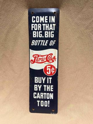 Vintage Come In For That Big Big Bottle Pepsi - Cola Advertising Door Push Plate