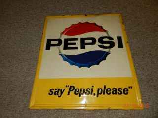 Vintage Metal Pepsi " Say " Pepsi,  Please " Sign 26 1/2 " X 30 "