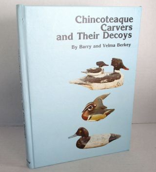 Rare Fe Chincoteague & Their Carvers Duck Decoy Book Va Barry Velma Berkey