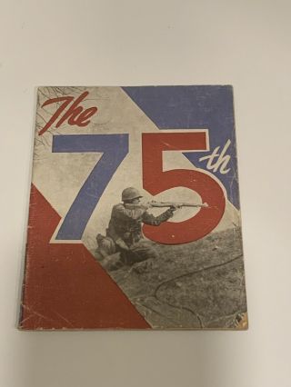 Wwii Us Army 75th Infantry Divison Booklet