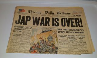August 15,  1945,  Chicago Daily Tribune Japanese War Is Over Newspaper Allied