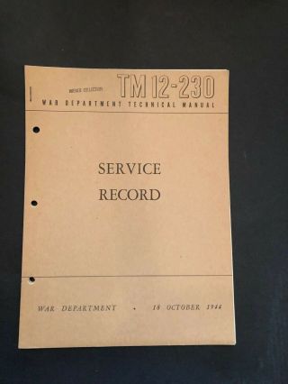 U.  S.  Army Wwii Tm 12 - 230 Service Record October 1944 Rare Vintage