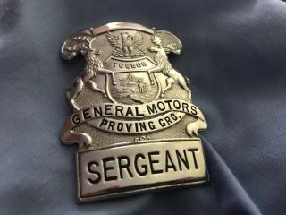 Vintage General Motors Proving Ground Sergeant Security Badge