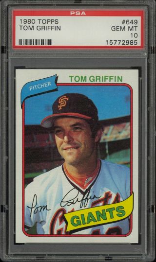 1980 Topps 649 Tom Griffin Psa 10 Gem - San Francisco Giants 1 Of 1 Rare