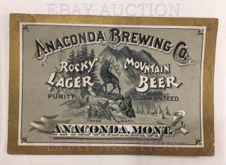 Very Rare Pre - Prohibition Beer Label Anaconda Brewing Co Rocky Mountain Montana