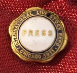 Rare Vintage Enameled 1911 Press Badge Pin Chicago International Livestock Expo