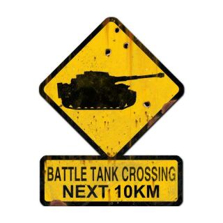 Vintage Style Funny Metal Sign Battle Tank Crossing Next 10 Km 25 X 20