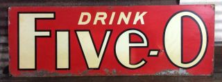Rare Vtg 20s 30s Drink Five - O Soda Pop Tin Advertising Double Sided Sign 28 " X12 "