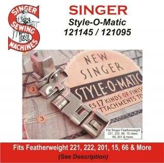 Singer Style - O - Matic 121145/121095 Very Rare 17 Finishes In One Foot