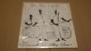 Big John Wrencher & His Maxwell St Blues Boys Vtg 69 Maxwell St,  Alley Blues Lp