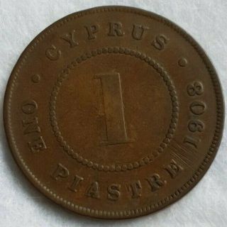 1908 king Edward VII,  British,  Cyprus,  1 Piastre Coin - Very Rare - KEY DATE 6