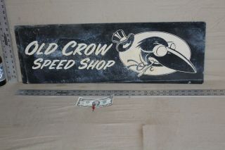 Scarce Vintage Old Crow Speed Shop Painted Metal Sign Racing Cars Aftermarket