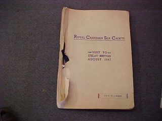 Rare Orig Vintage Booklet " Royal Canadian Sea Cadets - Visit To Britain 1947 "