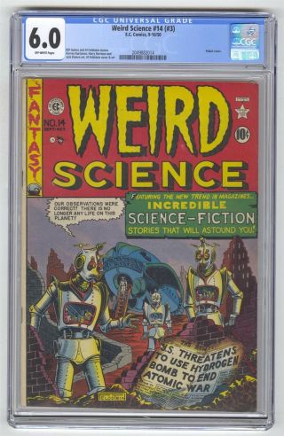 Weird Science 14 (3) Cgc 6.  0 Vintage Ec Comic Robot Cover Golden Age 10c