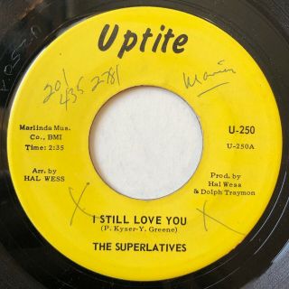 Superlatives " I Still Love You " (uptite) Rare Northern Soul 45 Listen