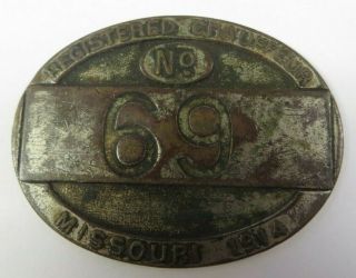 Vintage 1914 State Of Missouri Registered Chauffeur Badge No.  69 Driver Pin