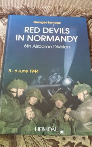 Red Devils In Normandy The 6th Airborne Division World War 11