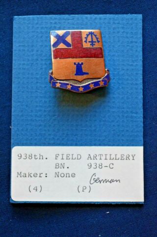 Wwii Era 938th Field Artillery Battalion Dui,  German Made