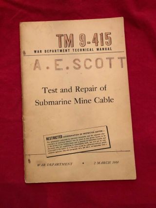 Wwii 1944 War Dept Tm 9 - 415 Test And Repair Of Submarine Mine Cable