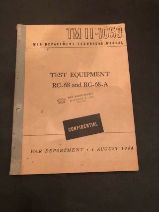U.  S.  Army Wwii Tm 11 - 1053 Test Equipment Rc - 68 And Rc - 68 - A 1944