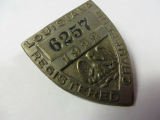 Vintage 1922 State of LOUISIANA Registered Chauffeur Badge No.  6257 Driver Pin 5
