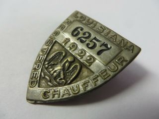 Vintage 1922 State of LOUISIANA Registered Chauffeur Badge No.  6257 Driver Pin 6