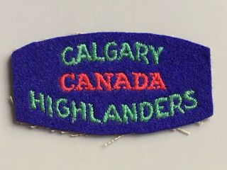 Canadian Calgary Highlanders Of Canada Patch Brittish Made Wwii