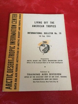 Wwii Us Army Air Forces Survival Booklet Living Off The American Tropics Ww2
