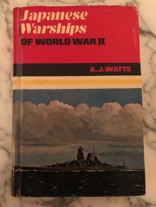 Japanese Warships Of World War Ii By A.  J.  Watts - Published 1967 - Rare