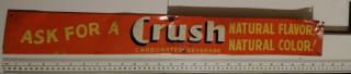 Vintage Orange Crush Tin Scioto Sign 3 1/4 " X 26 1/2 ".  Very Rare
