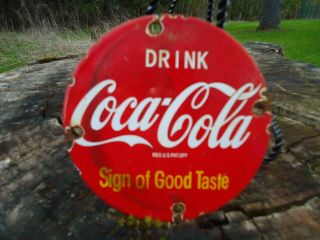 Vintage Drink Coca - Cola Sign Of Good Taste Porcelain Gas Station Sign