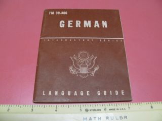 Ww2 Era U.  S.  Military German Language Guide Tm 30 - 306 (1943)