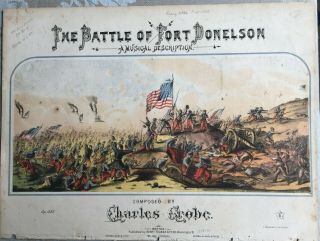 1862 Civil War " The Battle Of Fort Donelson " Antique Color Litho Sheet Music