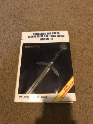 Collecting The Edged Weapons Of The Third Reich Volume Iii Ww2 Knife Dagger