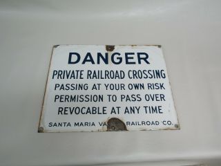 Rare Vintage Santa Maria Valley Railroad Co Porcelain Crossing Sign 14 " X 18 " Ca