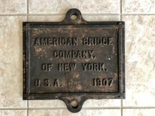 Antique Vintage 1907 American Bridge Company Of York Usa Cast Iron Sign