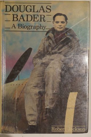 Ww2 British Raf Douglas Bader A Biography By Robert Jackson Reference Book