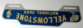 NOS VINTAGE YELLOWSTONE NATIONAL PARK LICENSE ADVERTISING PLATE TOPPER SIGN 2