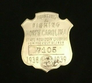 1938 - 1939 North Carolina Hunting And Fishing License Badge " Rare  "