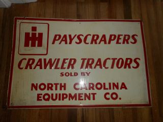 Vintage Ih International Harvester Payscraper Crawler Tractors Advertising Sign