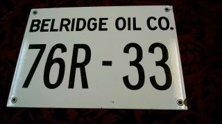 Great Vintage Belridge Oil Co.  Porcelain Sign