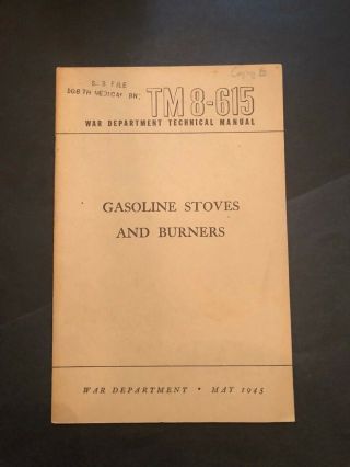 Tm 8 - 615 Wwii Gasoline Stoves And Burners 1945