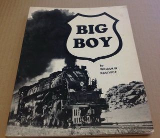 Vintage 1972 Big Boy Train Locomotive Book By William W.  Kratville