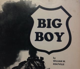 Vintage 1972 Big Boy Train Locomotive Book By William W.  Kratville 2