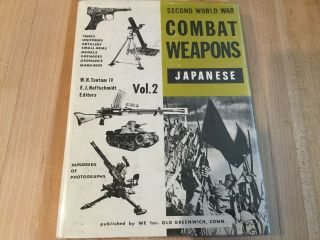 Ww2 Collectors Reference Book “combat Weapons - Japanese” 1st Edition 1968 W/ Dj