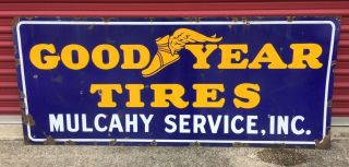 Large Vintage Goodyear Tires Porcelain Sign / Gas Oil / Soda / Mulcahy Service